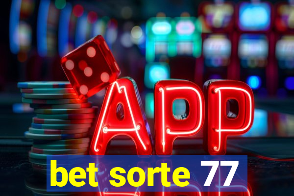 bet sorte 77